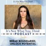 It's Not What You Think Trailer: It’s Not What You Think Break Boundaries, Unlock Potential