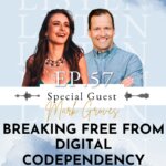 It's Not What You Think Breaking Free from Digital Codependency with Human Connection Specialist Mark Groves of Create The Love | Ep 57