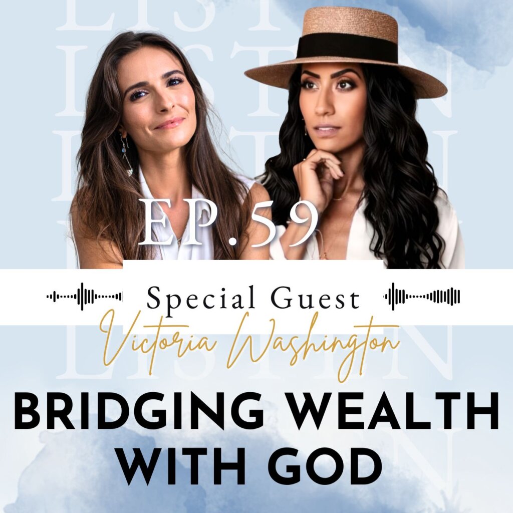 Bridging Wealth with God with Victoria Washington | Ep 59 Bridging Wealth with God with Victoria Washington | Ep 59