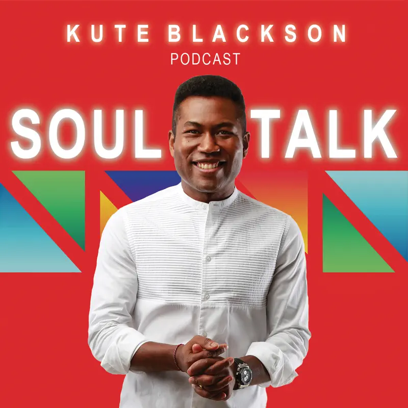 SoulTalk with Kute Blackson Ep 464